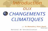 Introduction aux CHANGEMENTS CLIMATIQUES par Dr. Mamadou J. Kone, Bnetd Atelier National de Sensibilisation Abidjan, 9 octobre 2002.