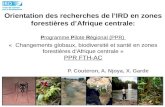 Orientation des recherches de lIRD en zones forestières dAfrique centrale: Programme Pilote Régional (PPR) « Changements globaux, biodiversité et santé