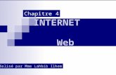 INTERNET Web Chapitre 4 Réalisé par Mme Lahbib Ilhem.