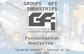 GROUPE GFI INDUSTRIES Présentation Analystes SALON DU BOURGET - Réunion du 22 Juin 2001.
