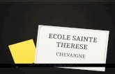 ECOLE SAINTE THERESE CHEVAIGNE. Historique de lécole Lécole de Chevaigné fut fondée en 1817 par lAbbé Chevalier, recteur de la paroisse. Il acheta,