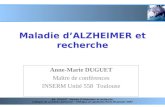 AM. DUGUET Maladie DAlzheimer et recherche Colloque de synthèse Alzheimer : léthique en questions Paris 29 Janvier 2007 Anne-Marie DUGUET Maître de conférences.