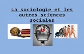 La sociologie et les autres sciences sociales. Psychologie étude systématique des pensées, des sentiments et du comportement des êtres humains.