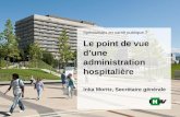 Le point de vue dune administration hospitalière Inka Moritz, Secrétaire générale Spécialistes en santé publique ?