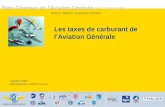 États Généraux de lAviation Générale 9 & 10 Mars 2006 Les taxes de carburant de lAviation Générale Claude Lelaie Administrateur AOPA France Thème 6 : Matériel.