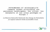 PATRIMOINES ET ACCESSIBILITE Comment rendre accessibles aux personnes handicapées, les villes, les monuments et les sites protégés en Europe ? La Réserve.