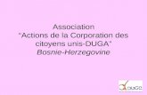AssociationActions de la Corporation des citoyens unis-DUGA Bosnie-Herzegovine.