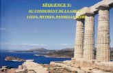 SÉQUENCE V: AU FONDEMENT DE LA GRECE : CITES, MYTHES, PANHELLENISME.