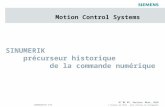© Siemens AG 2010 - Sous réserve de changement DT MC MT, Version: Mars, 2010 Diapositive 1/11 Motion Control Systems SINUMERIK précurseur historique de.