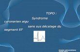 TOPO : TOPO : Syndrome coronarien aigu Syndrome coronarien aigu sans sus décalage du segment ST sans sus décalage du segment ST Année universitaire 2010-2011