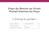 1 Pays du Bessin au Virois Portail Internet du Pays « Zoning du portail » Document rédigé par:Laurent DEMONTIERS Version du document2.0 Date de dernière.