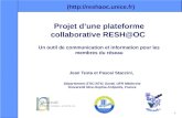 1 Projet dune plateforme collaborative RESH@OC Un outil de communication et information pour les membres du réseau Jean Testa et Pascal Staccini, Département.