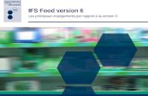 IFS Food version 6 Les principaux changements par rapport à la version 5.
