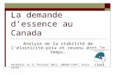 La demande dessence au Canada Analyse de la stabilité de lélasticité-prix et revenu dans le temps. Vendredi le 11 février 2011, GREEN-CDAT, Université