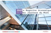 Le Magazine économique des Journaux du Midi. Le 19 novembre, les Journaux du Midi éditent le magazine économique Midi Eco Midi Libre, lIndépendant et.