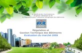 Paris - mai 2010 - 1 Régulation et Gestion Technique des Bâtiments Evaluation du marché 2009 le Syndicat des Automatismes du génie Climatique et de la.