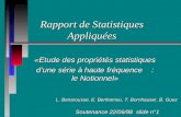Rapport de Statistiques Appliquées «Etude des propriétés statistiques dune série à haute fréquence : le Notionnel» L. Benarousse, E. Benhamou, T. Bornhauser,