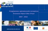 Programmes opérationnels européens Provence-Alpes-Côte dAzur 2007 - 2013 .