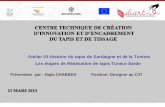 Les étapes de Réalisation de tapis Tuniso-Sarde Atelier 01:histoire du tapis de Sardaigne et de la Tunisie Présentées par : Najla CHَABBEH Position: Designer.