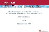 16 novembre 2005 SMAI Développements récents et innovations en gestion de portefeuilles structurés de crédit Nathalie Pistre SMAI 16 novembre 2005.