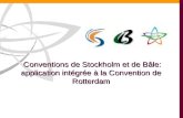 Conventions de Stockholm et de Bâle: application intégrée à la Convention de Rotterdam.