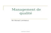 LEMTAOUI MORAD Management de qualité Mr Morad Lemtaoui.