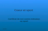 06/11/20131 Coeur et sport Certificat de non contre-indication au sport.