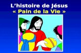 Lhistoire de Jésus « Pain de la Vie ». 1. La naissance et la vie de Jésus « Il a partagé le pain des hommes » 2. Jésus multiplie les pains 3. Jésus dit.
