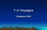 T-A Voyages Catalogue 2006. Votre destination LEurope LAfrique Fin.
