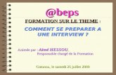 @beps FORMATION SUR LE THEME : COMMENT SE PREPARER A UNE INTERVIEW ? Animée par : Aimé HESSOU, Responsable chargé de la Formation Responsable chargé de.