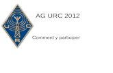 AG URC 2012 Comment y participer. Aller sur le site : //agurc.f1psh.info/ Vous arrivez sur la page daccueil et le temps restant.