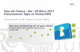 Tour de France : Aix : 29 Mars 2011 Présentation Tape et ProtecTIER A Presentation by MA Landreau & Francis MOLLE.