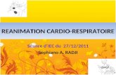 REANIMATION CARDIO-RESPIRATOIRE Séance dIEC du 27/12/2011 Sophiano A. RADJI.