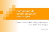 Campagne de communication touristique Conseil Général des Pyrénées-Atlantiques CDT Béarn Pays-Basque 28 juin 2006.