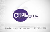 Conférence de presse – 07/06/2012. PROJET Organisation dun forum international B2B, les 14, 15 et 16 octobre 2015, en marge de Mons 2015 – Capitale européenne.