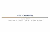 Cas clinique Denis OUZAN Institut A. Tzanck, Saint-Laurent du Var.