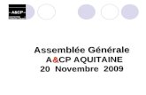 Assemblée Générale A&CP AQUITAINE 20 Novembre 2009.