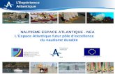 1 NAUTISME ESPACE ATLANTIQUE - NEA LEspace Atlantique futur pôle dexcellence du nautisme durable.