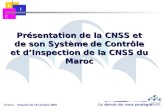 Le devoir de vous protéger D I C Présentation de la CNSS et de son Système de Contrôle et dInspection de la CNSS du Maroc France - Semaine du 19 Octobre.