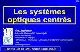 1/39 Les systèmes optiques centrés Filières SM et SMI, année 2005-2006 H. EL RHALEB Université Mohammed V, Rabat, Agdal Faculté des Sciences, Département.