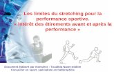 Les limites du stretching pour la performance sportive. « Intérêt des étirements avant et après la performance » Document élaboré par monsieur : Toualbia.