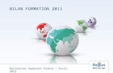 BILAN FORMATION 2011 Ressources Humaines France – Avril 2012.