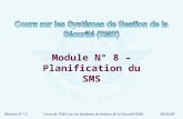 Révision N° 13Cours de lOACI sur les Systèmes de Gestion de la Sécurité (SMS)06/05/09 Module N° 8 – Planification du SMS.