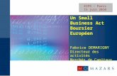 EIFR – Paris 15 juin 2010 Un Small Business Act Boursier Européen Fabrice DEMARIGNY Directeur des activités Marchés de Capitaux