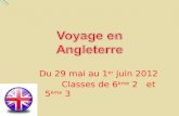 Du 29 mai au 1 er juin 2012 Classes de 6 ème 2et 5 ème 3.