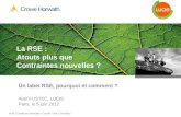 La RSE : Atouts plus que Contraintes nouvelles ? Un label RSE, pourquoi et comment ? Alan FUSTEC, LUCIE Paris, le 5 juin 2012 Audit I Expertise comptable.