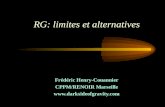 Fr©d©ric Henry-Couannier CPPM/RENOIR Marseille   RG: limites et alternatives