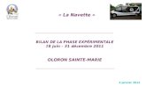 BILAN DE LA PHASE EXPÉRIMENTALE 18 juin – 31 décembre 2011 OLORON SAINTE-MARIE 4 janvier 2012 « La Navette »