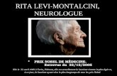 RITA LEVI-MONTALCINI, NEUROLOGUE PRIX NOBEL DE MÉDECINE. Entrevue du 22/12/2005 Née le 22 avril 1909 à Turin, Piémont, elle est actuellement la lauréate.