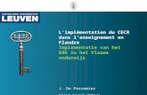 Limplémentation du CECR dans lenseignement en Flandre Implementatie van het ERK in het Vlaams onderwijs J. De Pessemier British Council 29/04/11.